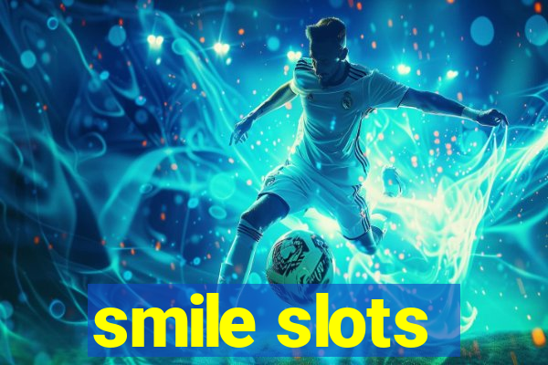 smile slots